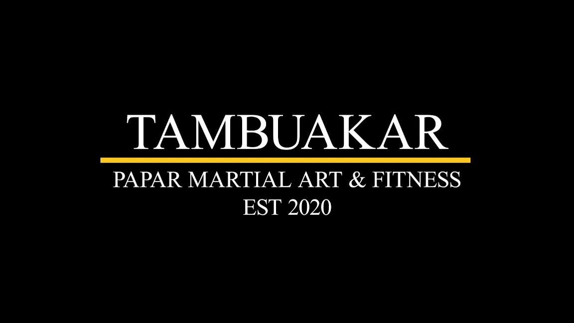 tambuakar papar martial art fitness